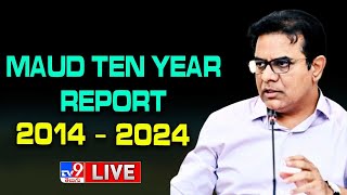 Minister KTR LIVE | Release of MAUD Ten Year Report 2014 - 2024 at Metro Rail Bhavan - TV9