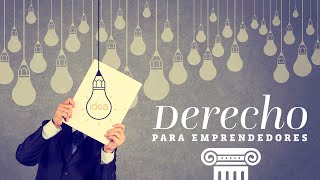 Derecho para emprendedores | Cómo registrar una patente