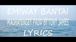 Machayenge - Lyrics | Emiway Bantai (Prod by Tony James)
