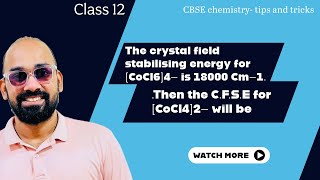 The CFSE for octahedral [CoCl6]4− is18,000cm−1. The CFSE for tetrahedral [CoCl4]2− will be | CBSE