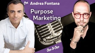 609. OneToOne » Andrea Fontana parla di «Purpose» con Matteo Flora