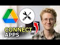 How to Connect Apps in Google Drive - Step by Step 2026