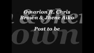Omarion ft. Chris Brown & Jhene Aiko - Post to be Lyrics