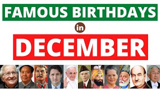 Famous Birthdays in December | Famous People Born in December | Birthdays | Birth Anniversaries |