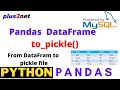 Python Pandas DataFrame output as pickle  & using Excel or MySQL table as source using to_pickle()