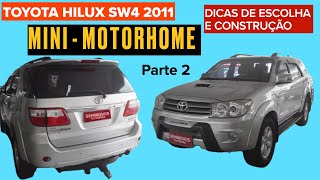 #002 - TOYOTA HILUX SW4 2011 MINI MOTORHOME - DICAS DE ESCOLHA E CONSTRUÇÃO