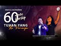 LIVE 60 MINUTES WORSHIP - TUHAN YANG KU PERCAYA feat Ruth Sihotang & ICI Worship