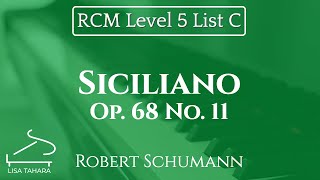 Siciliano, Op. 68 No. 11 by Robert Schumann (RCM Level 5 List C - 2015 Celebration Series)