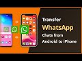 [2 Ways] How To Transfer WhatsApp Chats from Android to iPhone 2021