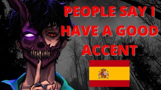 Does Corpse have a good accent when he speaks Spanish?