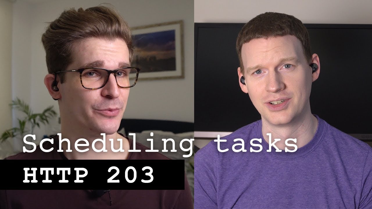 Scheduling Tasks Http 203 Youtube