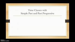 English Grammar Lesson :: Time clauses with simple past and past progressive