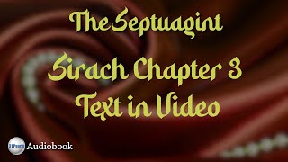 Septuagint - Sirach - Chapter 3 - Text In Video - HQ Audiobook