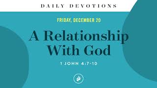 A Relationship With God – Daily Devotional