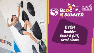 EYCH Boulder 2022 Youth B Semi-Finals | Bloc Summer Graz