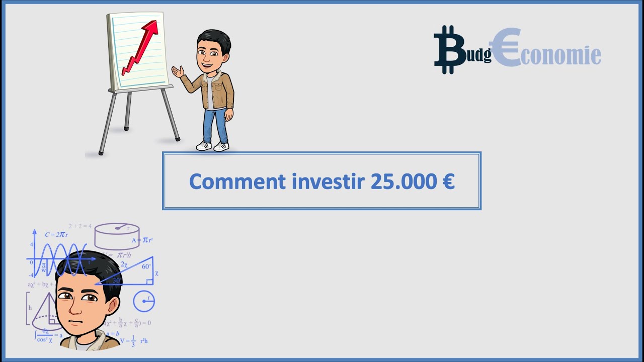 Comment Investir 25.000€ - YouTube