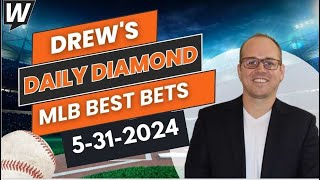 MLB Picks Today: Drew’s Daily Diamond | MLB Predictions and Best Bets for Friday, May 31