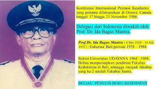 Prof. Dr. Ida Bagus Mantra : mewakili delegasi Indonesia dalam OTTAWA CHARTER 17-  21 November 1986