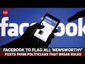 Facebook to flag all 'newsworthy' posts from politicians that break rules