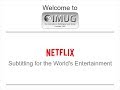 Netflix: Subtitling for the World's Entertainment :: IMUG 2019.04.18