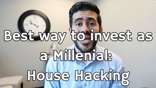 House Hacking - Best way to start investing in real estate as a millennial!