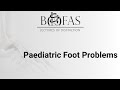 Paediatric Foot Problems - BOFAS Lectures of Distinction