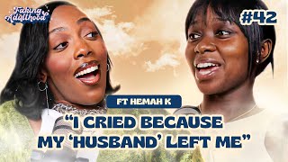 I CRIED BECAUSE MY ‘HUSBAND’ LEFT ME (I’m not married) ft Hemah K