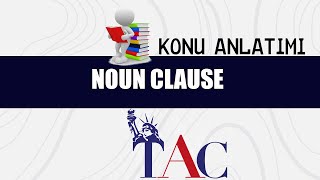 20. DERS - NOUN CLAUSE KONU ANLATIM