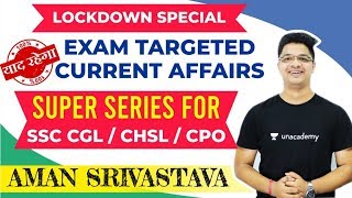 Exam Targeted Current Affairs: for SSC CGL / CHSL / CPO : 5th May | | Unacademy | Aman Srivastava