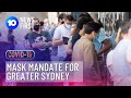 Greater Sydney: $200 Fines For No Masks Start Today | 10 News First