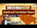 Modern Indian History: Lecture 72 - Jinnah and Two Nation Theory | One-Stop Solution | StudyIQ IAS