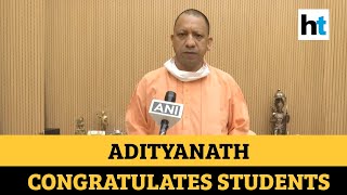 UP Board results: CM Yogi Adityanath congratulates 10th, 12th students