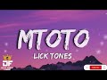LICKY TONES-MTOTO(Lyrics)