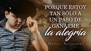 (LETRA) ¨NO ME DOY POR VENCIDO¨ - Maciel Alejandro (Lyric Video)