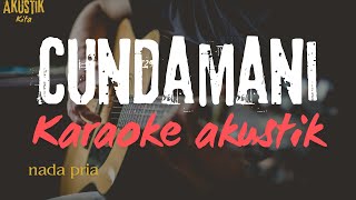 Cundamani - denny caknan (karaoke akustik cover)  nada pria