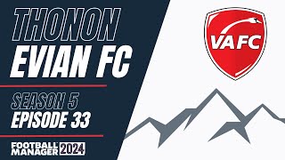 Thonon Évian F.C. | FM24 | The Climb | Episode 33