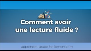 Comment avoir une lecture FLUIDE ? | Apprendre l'arabe Facilement