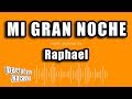 Raphael - Mi Gran Noche (Versión Karaoke)