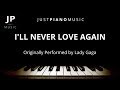 I'll Never Love Again (Piano Accompaniment) Lady Gaga
