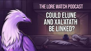 Could Elune and Xal’atath  be linked?