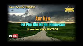 Aur Kya OST Phir Bhi Dil Hai Hindustani (Karaoke/Lyrics/No Vocal) | Version BKK_KN7000