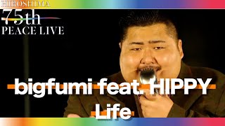 【LIVE2021】LIFE / Bigfumi feat. HIPPY