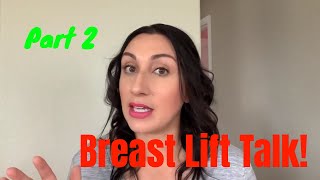 Real Talk About a Mastopexy- PART 2- Breast Lift without Implants