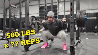 Squat 500 lbs For As Many Reps As Possible!