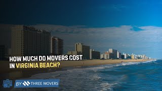 How Much Do Movers Cost in Virginia Beach? | 2025 Moving Costs Breakdown & Tips