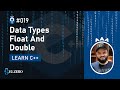 [Arabic] Fundamentals Of Programming With C++ #019 - Data Types - Float And Double