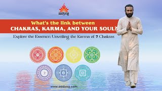 KARMA OF 7 CHAKRAS  | Relation between chakras, karma and soul