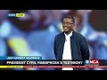 Focus on President Ramaphosa's testimony at the July Unrest hearings