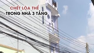 Người đàn ông chết lõa thể trong căn nhà 3 tầng vừa mua 2 tháng