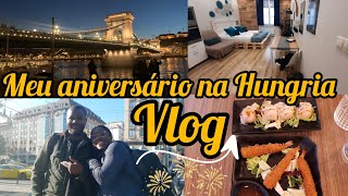 Vlog1 do meu aniversário🥳 | Viagem de comemoração | Hungria-Budapeste